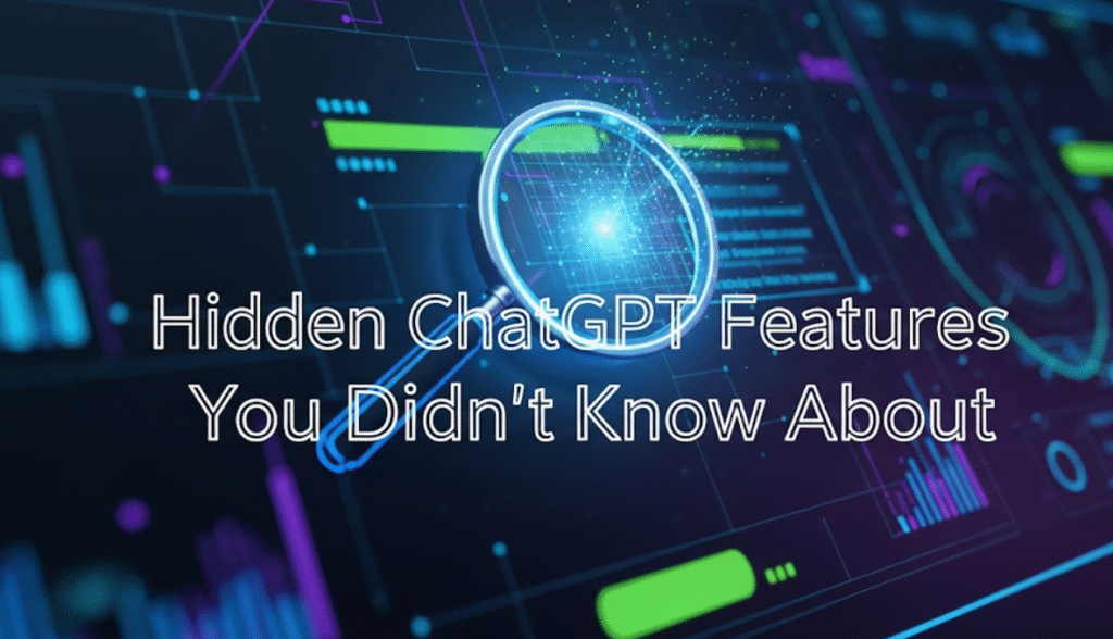hidden-chatgpt-features-you-didnt-know-about